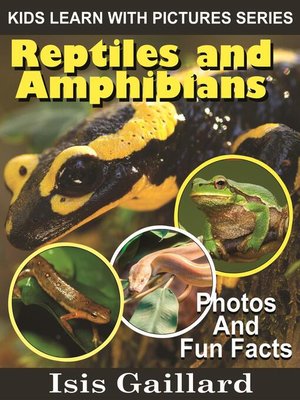 cover image of Reptiles and Amphibians Photos and Fun Facts for Kids